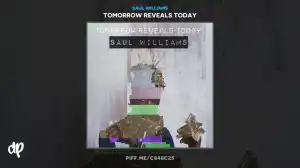 Tomorrow Reveals Today BY Saul Williams